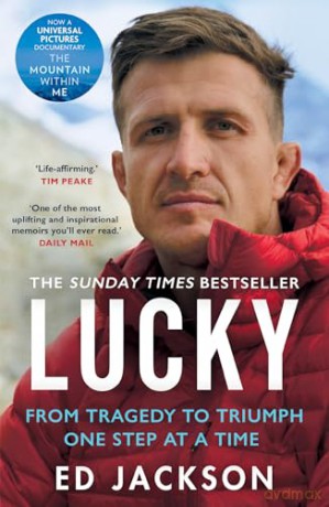 Lucky: The Sunday Times bestseller, the inspirational autobiography from the rugby union player turned Paralympics presenter, now a major motion picture - Ed Jackson [KSIĄŻKA]
