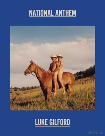 Luke Gilford: National Anthem: America's Queer Rodeo - Luke Gilford [KSIĄŻKA]