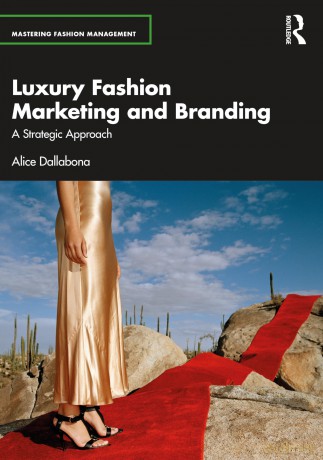Luxury Fashion Marketing and Branding: A Strategic Approach (Mastering Fashion Management) - Alice Dallabona [KSIĄŻKA]