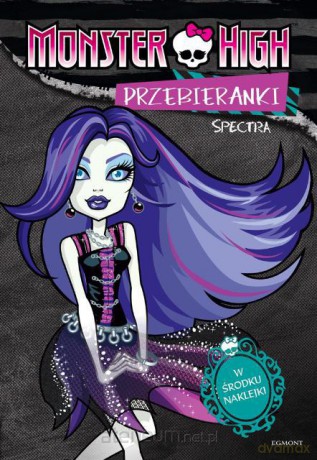 Monster High - Przebieranki. Spectra i Rochelle [KSĄŻKA]
