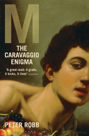M: The Caravaggio Enigma: Reissued - Peter Robb [KSIĄŻKA]