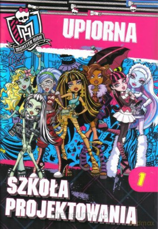 Monster High - Upiorna szkoła projektowania 1 [KSĄŻKA]