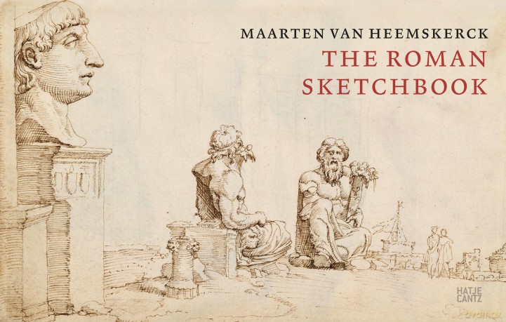 Maarten van Heemskerck: The Roman Sketchbook - Tatjana Bartsch [KSIĄŻKA]