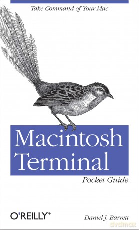 Macintosh Terminal Pocket Guide: Take Command of Your Mac - Daniel J Barrett [KSIĄŻKA]