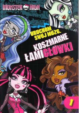 Monster High - Uruchom swój mózg Koszmarne Łamig.1 [KSĄŻKA]