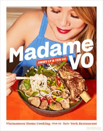 Madame Vo: Vietnamese Home Cooking from the New York Restaurant - Jimmy Ly [KSIĄŻKA]