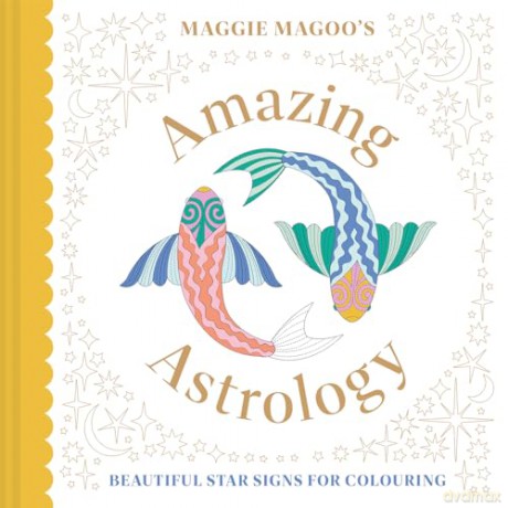 Maggie Magoo's Amazing Astrology: beautiful star signs for colouring - Maggie Magoo Designs [KSIĄŻKA]