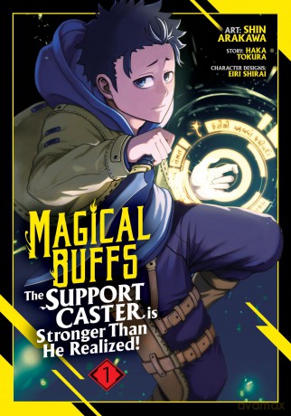 Magical Buffs: The Support Caster is Stronger Than He Realized! (Manga) Vol. 1 - Haka Tokura [KSIĄŻKA]