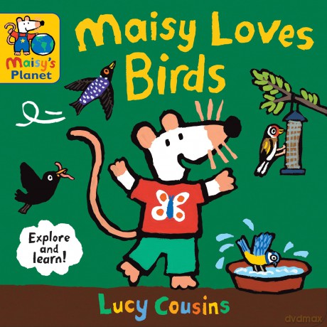 Maisy Loves Birds: A Maisy's Planet Book - Lucy Cousins [KSIĄŻKA]