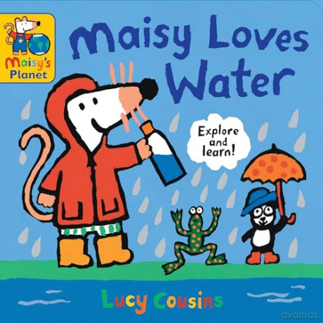 Maisy Loves Water: A Maisy's Planet Book - Lucy Cousins [KSIĄŻKA]