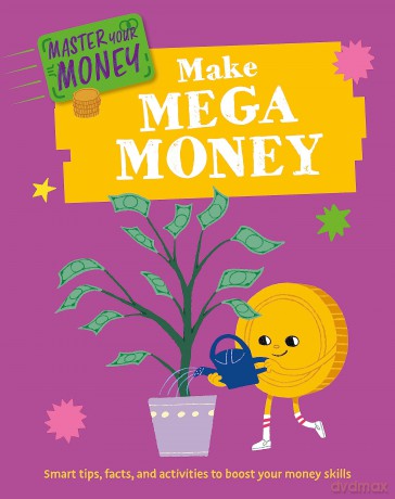 Make Mega Money (Master Your Money) - Izzi Howell [KSIĄŻKA]
