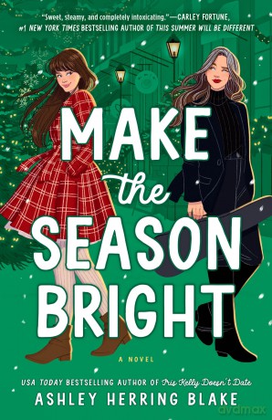 Make the Season Bright - Ashley Herring Blake [KSIĄŻKA]