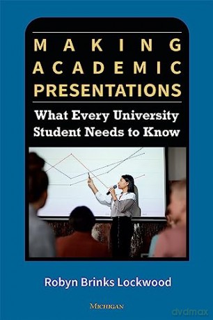 Making Academic Presentations: What Every University Student Needs to Know - Robyn Brinks Lockwood (author) [KSIĄŻKA]