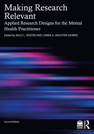 Making Research Relevant: Applied Research Designs for the Mental Health Practitioner - Kelly L. Wester [KSIĄŻKA]