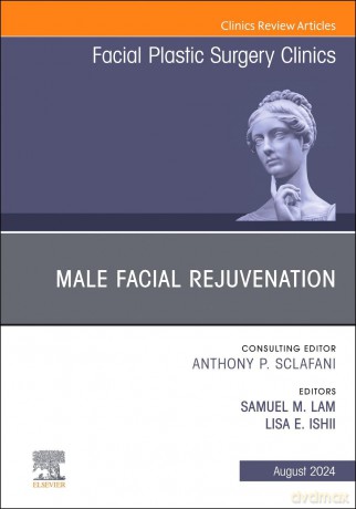 Male Facial Rejuvenation, An Issue of Facial Plastic Surgery Clinics of North America (Volume 32-3) (The Clinics: Surgery, Volume 32-3) - Samuel M. Lam MD FACS MD FACS [KSIĄŻKA]