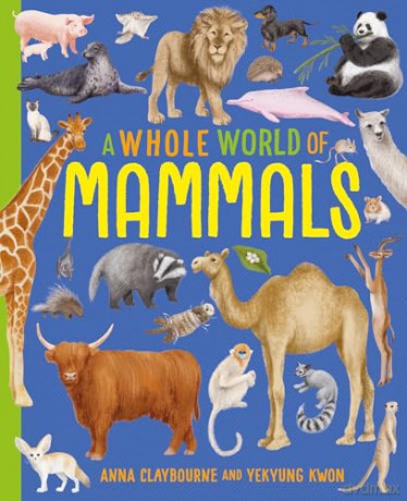 Mammals (A Whole World of...) - Anna Claybourne [KSIĄŻKA]