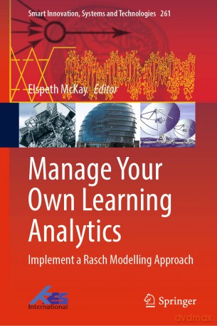 Manage Your Own Learning Analytics: Implement a Rasch Modelling Approach: 261 (Smart Innovation, Systems and Technologies, 261) - Elspeth McKay [KSIĄŻKA]