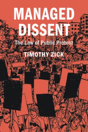 Managed Dissent: The Law of Public Protest (Cambridge Studies on Civil Rights and Civil Liberties) - Timothy Zick [KSIĄŻKA]