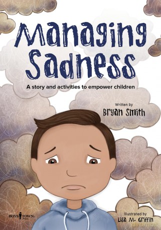 Managing Sadness: A Story and Activities to Empower Children - Bryan Smith [KSIĄŻKA]