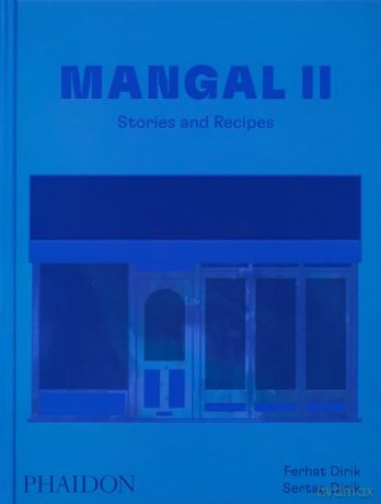 Mangal II: Stories and Recipes - Ferhat and Sertaç Dirik [KSIĄŻKA]