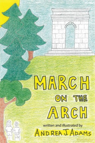 March on the Arch - Andrea J. Adams [KSIĄŻKA]