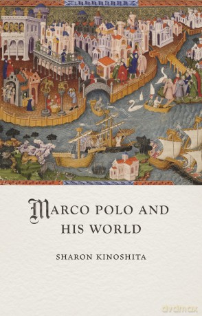 Marco Polo and His World (Medieval Lives) - Sharon Kinoshita [KSIĄŻKA]