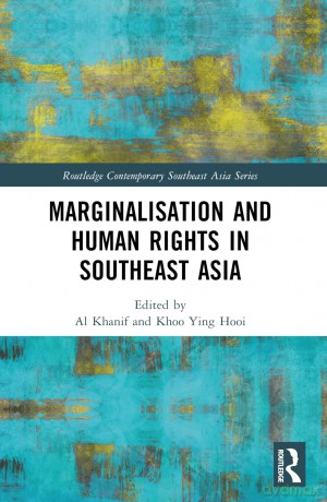 Marginalisation and Human Rights in Southeast Asia (Routledge Contemporary Southeast Asia Series) - Al Khanif [KSIĄŻKA]