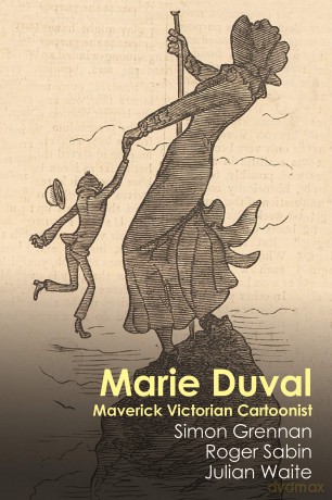 Marie Duval: Maverick Victorian Cartoonist (Interventions: Rethinking the Nineteenth Century) - Simon Grennan [KOMIKS]