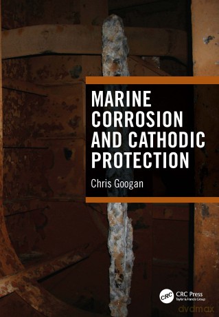 Marine Corrosion and Cathodic Protection - Chris Googan [KSIĄŻKA]