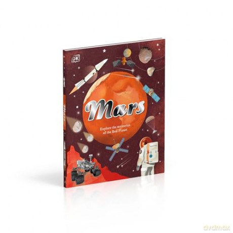Mars: Explore the Mysteries of the Red Planet (Space Explorers) [KSIĄŻKA]
