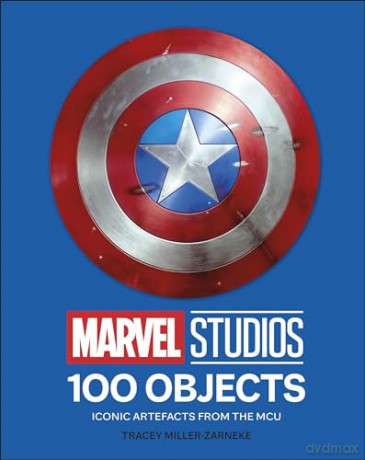 Marvel Studios 100 Objects: Iconic Artifacts from the MCU - Tracey Miller-Zarneke [KSIĄŻKA]