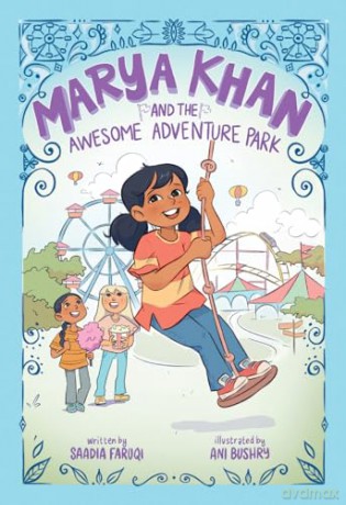 Marya Khan and the Awesome Adventure Park (Marya Khan #4) - Saadia Faruqi [KSIĄŻKA]