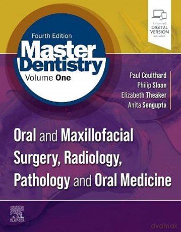 Master Dentistry Volume 1: Oral and Maxillofacial Surgery, Radiology, Pathology and Oral Medicine - Paul Coulthard BDS MFGDP(UK) MDS FDSRCS FDSRCS(OS) PhD [KSIĄŻKA]