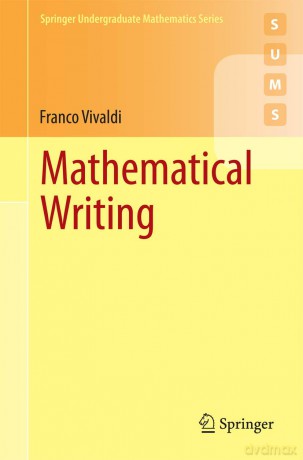 Mathematical Writing (Springer Undergraduate Mathematics Series) - Franco Vivaldi [KSIĄŻKA]
