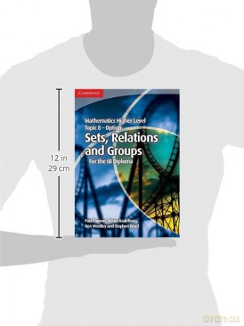 Mathematics Higher Level for the IB Diploma Option Topic 8 Sets, Relations and Groups: Sets, Relations and Groups for the Ib Diploma - Paul Fannon [KSIĄŻKA]