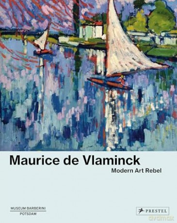 Maurice de Vlaminck: Modern Art Rebel - Roland Mönig [KSIĄŻKA]