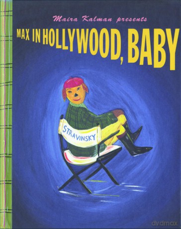 Max In Hollywood, Baby - Maira Kalman [KSIĄŻKA]
