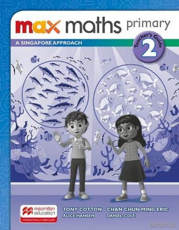 Max Maths Primary A Singapore Approach Grade 2 Teacher's Book - Tony Cotton [KSIĄŻKA]