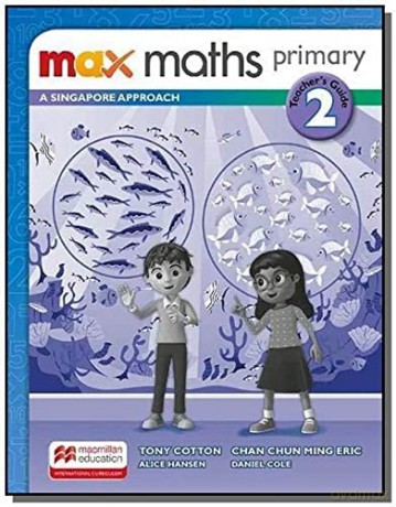 Max Maths Primary A Singapore Approach Grade 2 Teacher's Book - Tony Cotton [KSIĄŻKA]