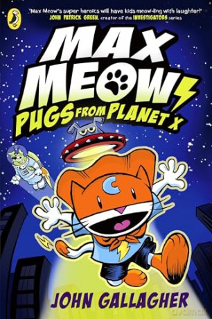 Max Meow Book 3: Pugs from Planet X: A graphic novel (Max Meow, 3) - John Gallagher [KSIĄŻKA]