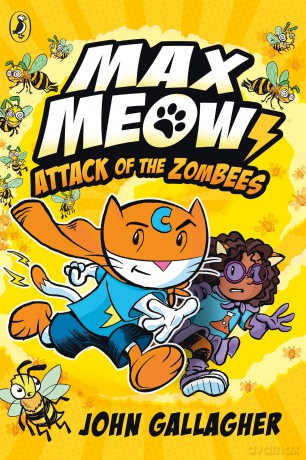 Max Meow Book 5: Attack of the ZomBEES: A graphic novel (Max Meow, 5) - John Gallagher [KSIĄŻKA]