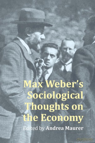 Max Weber's Sociological Thought on the Economy - Andrea Maurer [KSIĄŻKA]