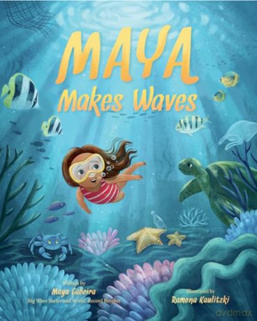 Maya Makes Waves: A Picture Book - Maya Gabeira [KSIĄŻKA]