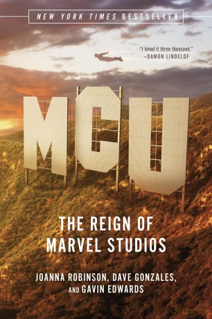 McU: The Reign of Marvel Studios - Joanna Robinson [KOMIKS]