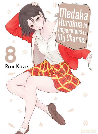 Medaka Kuroiwa Is Impervious to My Charms 8 - Ran Kuze [KOMIKS]