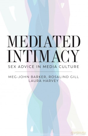 Mediated Intimacy: Sex Advice in Media Culture - Meg-John Barker [KSIĄŻKA]