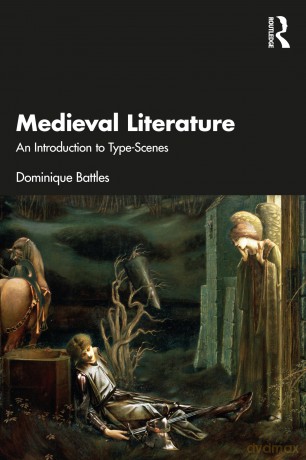 Medieval Literature: An Introduction to Type-Scenes - Dominique Battles [KSIĄŻKA]