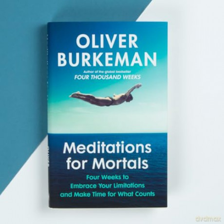 Meditations for Mortals: The instant Sunday Times bestseller that could change your life! - Oliver Burkeman [KSIĄŻKA]
