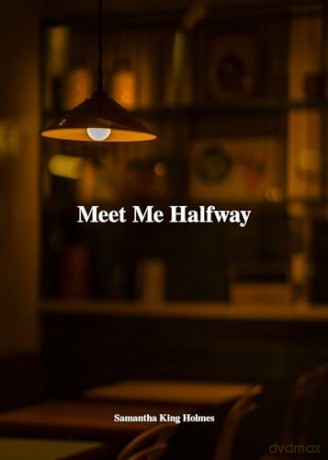 Meet Me Halfway - Samantha King Holmes [KSIĄŻKA]