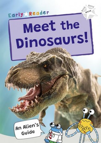 Meet the Dinosaurs!: (White Band) (Maverick Non-Fiction) [KSIĄŻKA]